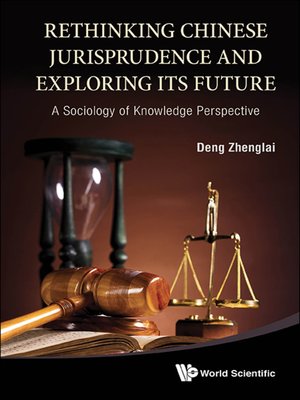 cover image of Rethinking Chinese Jurisprudence and Exploring Its Future